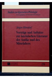 Vorträge und Aufsätze zur lateinischen Literatur der Antike und des Mittelalters.   - (= Studien zur klassischen Philologie, Band 170).