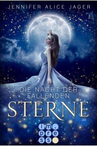 Die Nacht der fallenden Sterne: Wunderschöne Romantasy-Märchenadaption von »Sterntaler«