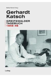 Gerhardt Katsch - Greifswalder Tagebuch 1945-46.