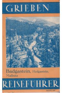 Badgastein, Bad Hofgastein, Mallnitz  - Mit Angaben für Autofahrer