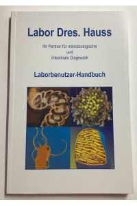 Benutzer Handbuch. Labor Dres. Hauss - Ihr Partner für mikrobiologische und intestinale Diagnostik.