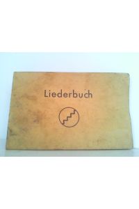Liederbuch der Betriebsgemeinschaft Zarges Leichtmetallbau K. -G.