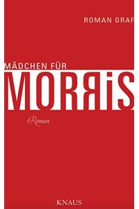 Mädchen für Morris: Roman