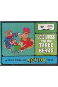 Goldilocks and the three bears. - a child guidance action book.