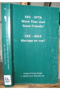 EEC - EFTA more than just good friends ? CEE - AELE mariage en vue ? Proceedings of the symposium irganized by the College of Europe, Bruges 1988 ( = Cahiers de Bruges, N. S. 46 ). - From The contents: introductory reports / texts on the following topics: I. Implementing a european economic space / II. In pursuit of innovation and social responsibility / III. west european policy and security interests / IV. Managing a changing relationship: the options / concluding reports. -