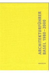 Architekturführer Basel 1980-2000
