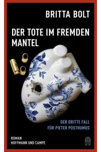 Der Tote im fremden Mantel: Der dritte Fall für Pieter Posthumus. Roman  - Roman