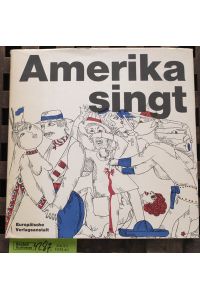 Amerika singt  - 70 Lieder aus den USA, gesammelt, übersetzt und hrsg. von Frederik Hetmann. Mit Bildern von Günther Stiller.