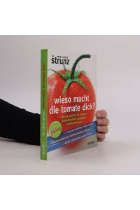 Wieso macht die Tomate dick?