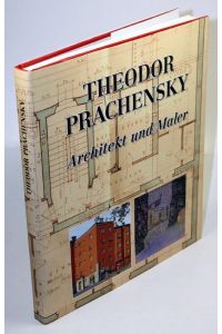 Theodor Prachensky 1888 - 1970. Architekt und Maler.