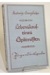 Lebenslauf eines Optimisten. Für die deutsche Jugend herausgegeben von Otto Schinck.