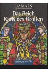 Das Reich Karls des Großen.   - DAMALS, Das Magazin für Geschichte.