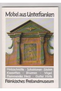 Möbel aus Unterfranken, Ziermotive vom 16. bis 19. Jh. Begleitheft zur Ausstellung 1990