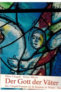 Die Chagall-Fenster zu St. Stephan in Mainz; Band 1: Der Gott der Väter; Band 2: Ich stellen meinen Bogen in die Wolken; Band 3: Herr, mein Gott, wie groß bist du!; Band 4: Die Himmel der Himmel fassen dich nicht