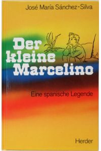 Der kleine Marcelino.   - Eine spanische Legende.