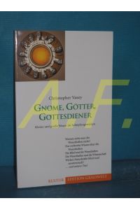 Gnome, Götter, Gottesdiener : kleine und große Wesen im Schöpfungswirken.   - Edition Gralswelt : Kultur