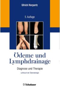 Ödeme und Lymphdrainage: Diagnose und Therapie - Lehrbuch der Ödematologie