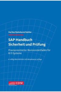 SAP-Handbuch : Sicherheit und Prüfung ; praxisorientierter Revisionsleitfaden für SAP-Systeme.   - Lars Hartke ; Georg Hohnhorst ; Gernot Sattler