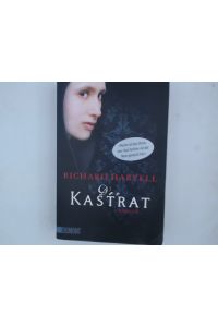 Der Kastrat: Roman (Taschenbücher)  - Roman