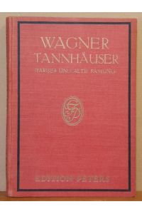 Tannhäuser und der Sängerkrieg auf der Wartburg (Pariser Bearbeitung. Klavierauszug mit Text von Felix Mottl)