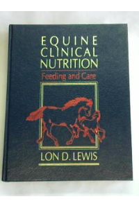 Equine Clinical Nutrition: Feeding and Care