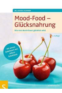 Mood-Food - Glücksnahrung: Wie man durch Essen glücklich wird
