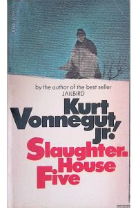 Slaughterhouse-Five or The Children's Crusade: a Duty Dance With Death