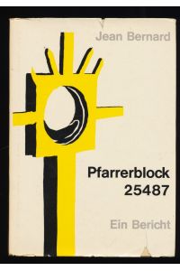 Jean Bernard : Pfarrerblock 25487 : Ein Bericht. Dachau 1941-42