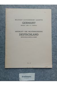 Military Government gazette Germany. British Zone of Control No. 16/ Amtsblatt der Militärregierung Deutschland. Britisches Kontrollgebiet No. 16.