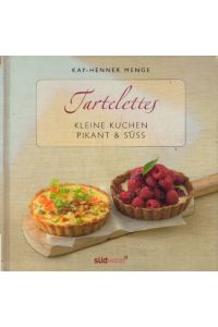 Tartelettes-Set: Kleine Kuchen pikant & süß. Buch mit Förmchen