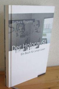 Der Holocaust, Ein Buch für junge Leser.   - Nachwort und aus dem Amerikanischen von Alan Posener,