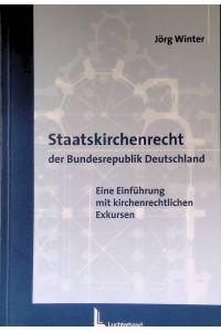 Staatskirchenrecht der Bundesrepublik Deutschland : eine Einführung mit kirchenrechtlichen Exkursen. (SIGNIERTES EXEMPLAR)