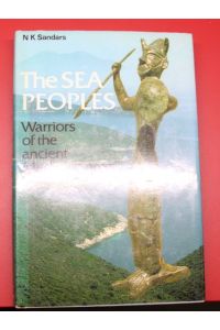 The Sea People Warriors of the ancient Mediterranean 1250-1150 BC With 140 illustrations, 8 in colour