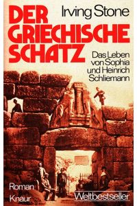 Der griechische Schatz - Das Leben von Sophia und Heinrich Schliemann  - Knaur[-Taschenbücher] ; 619