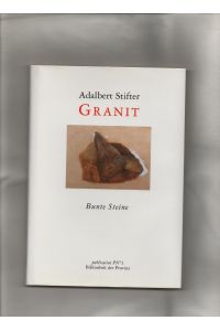 Granit.   - [Hrsg. von Richard Pils] / Stifter, Adalbert: Bunte Steine