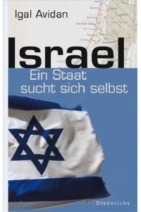 Israel: Ein Staat sucht sich selbst  - Ein Staat sucht sich selbst