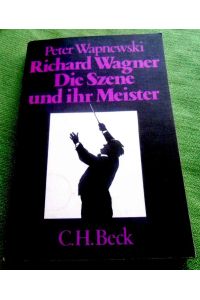 Richard Wagner. Die Szene und ihr Meister.