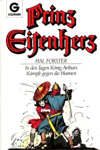 Prinz Eisenherz (1) - In den Tagen König Arthus / Kämpft gegen die Hunnen.   - Goldmann ; 10075