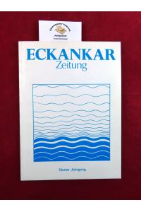 Eckankar Zeitung. Vierter (4. ) Jahrgang.
