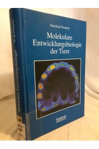 Molekulare Entwicklungsbiologie der Tiere.
