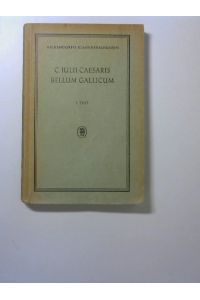 C. IULII Caesaris Bellum Gallicum, Teil : I. Text, Aschendorffs Sammlung lateinischer und griechischer Klassiker,   - Mit 8 Bildern und einer Karte.