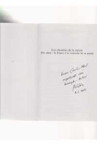 Les chemins de la raison. XXe siecle: la France a la recherche de sa pensee. Preface de Bernard Bourgeois.   - Joachim Wilke (u.a.). ( Widmungsexemplar / SIGNIERT ).
