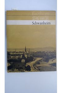 Suenheim, Sueinheim, Schwanheim. [Herausgegeben von Josef Henrich].