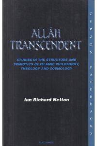 Allah transcendent. Studies in the structure and semiotics of islamic philosophy, theology and cosmology.