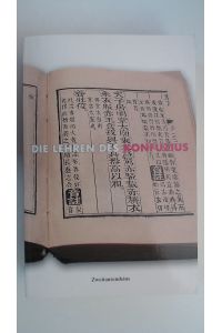 Die Lehren des Konfuzius: Gespräche - Die vier konfuzianischen Bücher - Chinesisch und Deutsch,