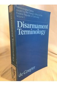 Disarmament Terminology.   - (= Teminological Series issude by the Foreign Office of the Federal Republick of Germany, Volume 1).