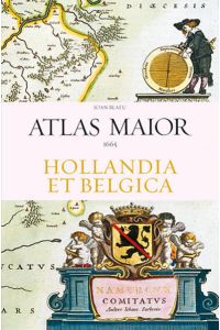 Atlas Maior - Hollandia et Belgica