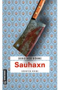 Sauhaxn : Kriminalroman : Kärnten-Krimi.