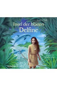 Insel der blauen Delfine [Hörbuch/Audio-CD] Ungekürzte Lesung