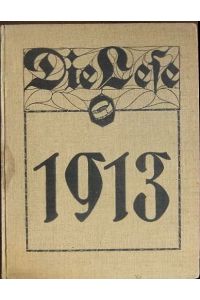 Die Lese. Wochenschrift für das Deutsche Volk. Jahrgang 1913.   - Nr. 1 - 52.